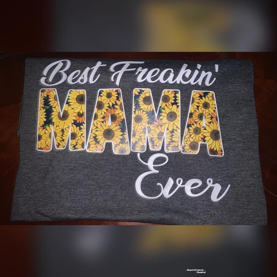 Best Freakin MAMA Ever T-Shirt