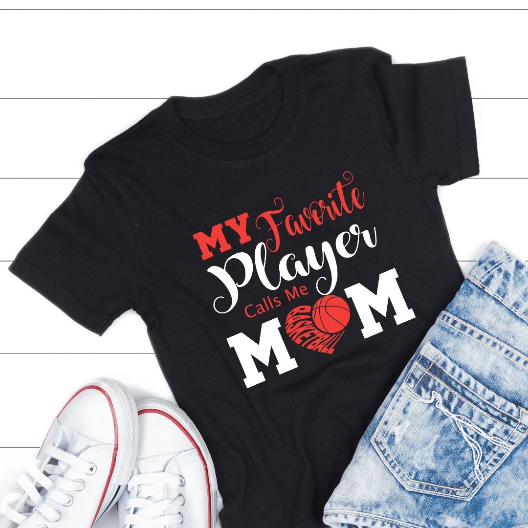 MY FAVORITE PLAYER CALLS ME MOM BASKETBALL