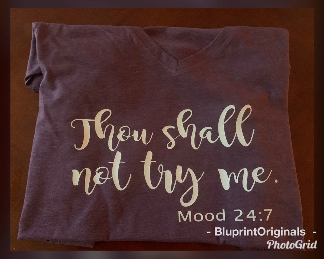 Thou Shalt Not Try Me, Mood 24:7