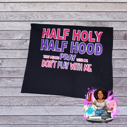 Half Holy Half Hood