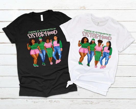 There is Strength in Sisterhood Pink and Green Tee