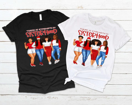 There is Strength in Sisterhood RED Tee