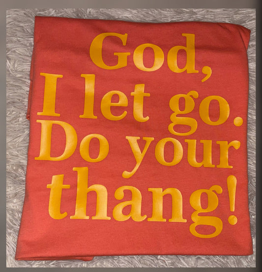 God, Do your thang! Tee